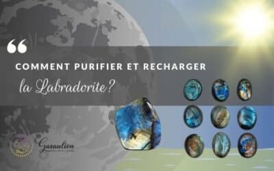 Comment nettoyer, purifier et recharger la Labradorite?