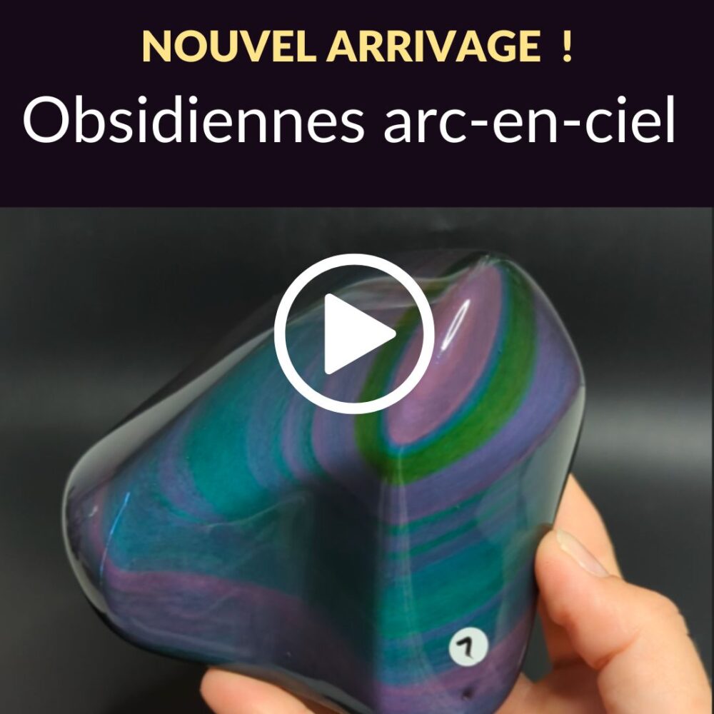 Obsidienne Arc en Ciel A choisir